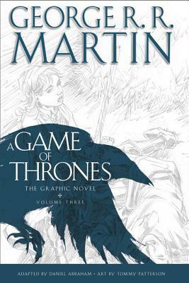 A Game of Thrones: The Graphic Novel, Vol. 3 by Daniel Abraham