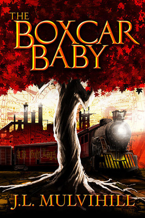 The Boxcar Baby by J.L. Mulvihill, Amanda DeBord, Matthew Perry