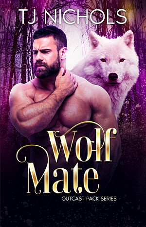 Wolf Mate by TJ Nichols