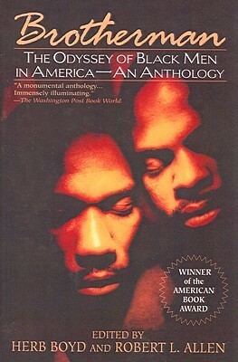 Brotherman: The Odyssey of Black Men in America by Robert L. Allen, Herb Boyd