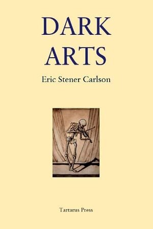 Dark Arts by Eric Stener Carlson