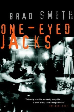 One-Eyed Jacks by Brad Smith