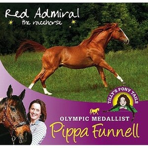 Red Admiral the Racehorse by Pippa Funnell, Clare Balding