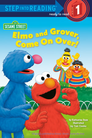 Elmo and Grover, Come on Over! (Sesame Street) by Katharine Ross, Tom Cooke