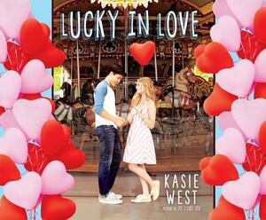 Lucky in Love by Kasie West