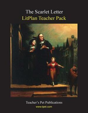 Litplan Teacher Pack: The Scarlet Letter by Mary B. Collins