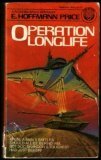 Operation Longlife by E. Hoffmann Price