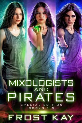 Mixologists and Pirates by Frost Kay