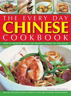 The Every Day Chinese Cookbook: Over 365 Step-By-Step Recipes for Delicious Cooking All Year Round: Far East and Asian Dishes Shown in Over 1600 Stunn by Linda Doeser