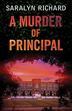 A Murder of Principal by Saralyn Richard