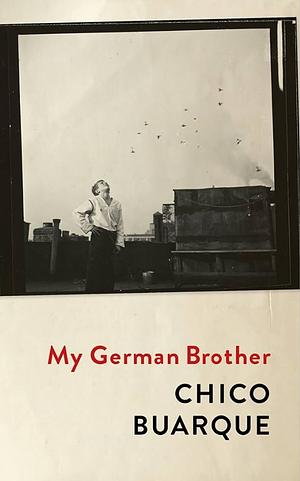 My German Brother by Chico Buarque