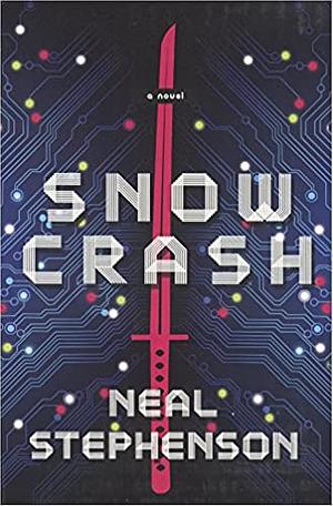 Snow Crash by Neal Stephenson