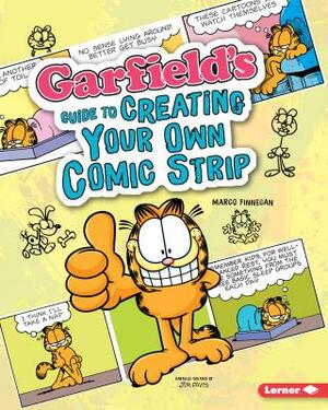 Garfield's Guide to Creating Your Own Comic Strip by Marco Finnegan