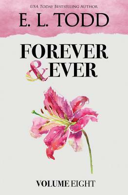 Forever and Ever: Volume Eight by E.L. Todd