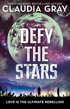 Defy the Stars by Claudia Gray