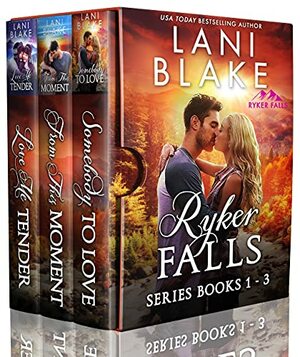 Ryker Falls Series, Books 1-3 by Wendy Vella, Lani Blake