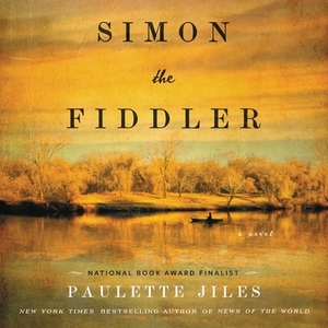 Simon the Fiddler by Paulette Jiles