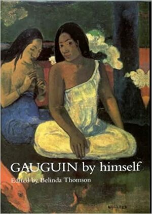Gauguin by Himself by Paul Gauguin