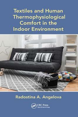 Textiles and Human Thermophysiological Comfort in the Indoor Environment by Radostina A. Angelova