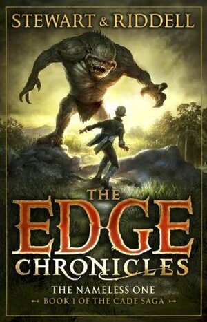 The Edge Chronicles 11: The Nameless One: First Book of Cade by Paul Stewart, Chris Riddell