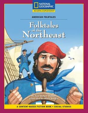 Content-Based Chapter Books Fiction (Social Studies: American Folktales): Folktales of the Northeast by National Geographic Learning