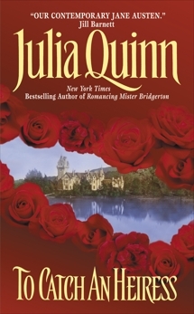 To Catch An Heiress by Julia Quinn