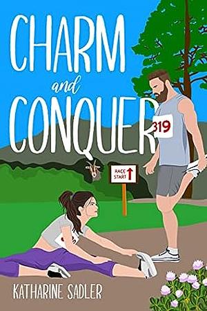 Charm and Conquer by Katharine Sadler