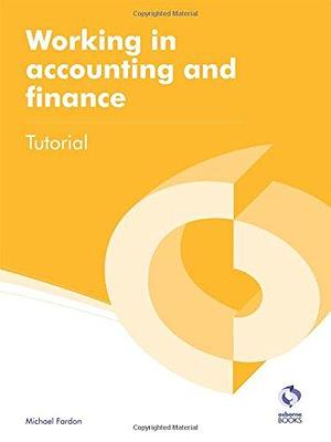 Working in Accounting and Finance Tutorial by Michael Fardon