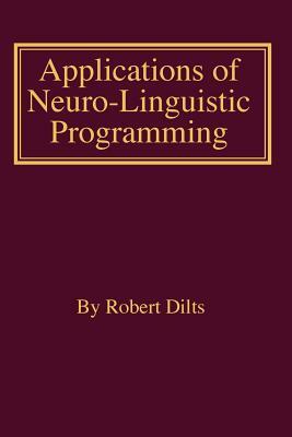 Applications of NLP by Robert Brian Dilts