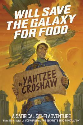 Will Save the Galaxy for Food by Yahtzee Croshaw, Em Gist