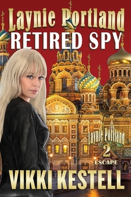 Laynie Portland, Retired Spy by Vikki Kestell