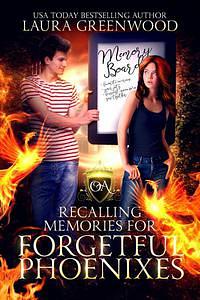 Recalling Memories For Forgetful Phoenixes by Laura Greenwood