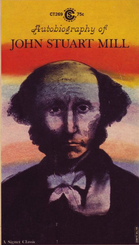 The Autobiography Of John Stuart Mill by John Stuart Mill