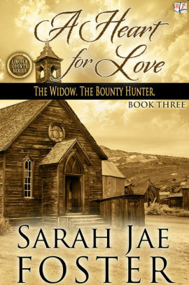 A Heart for Love by Sarah Jae Foster