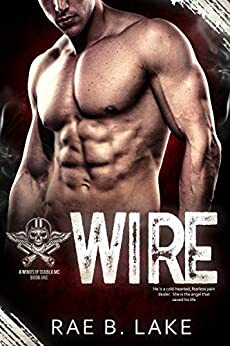 Wire: A Wings of Diablo MC Novel by Rae B. Lake