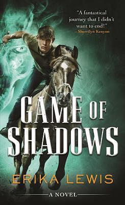 Game of Shadows: A Novel by Erika Lewis, Erika Lewis