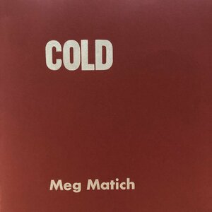 Cold by Meg Matich