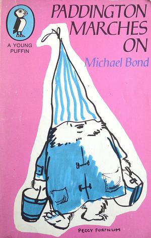 Paddington Marches on by Peggy Fortnum, Michael Bond
