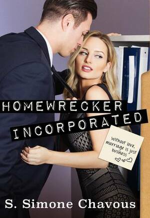 Homewrecker Incorporated by S. Simone Chavous