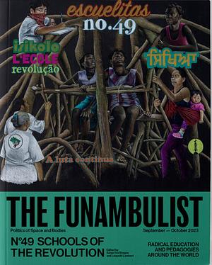The Funambulist: Schools of the Revolution  by Sónia Vaz Borges, Léopold Lambert