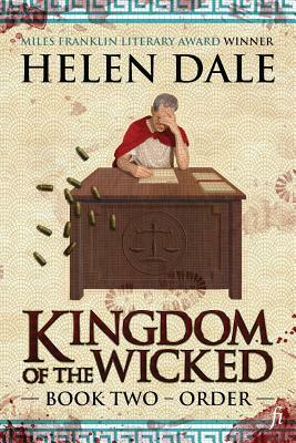 Kingdom of the Wicked Book Two: Order by Helen Dale
