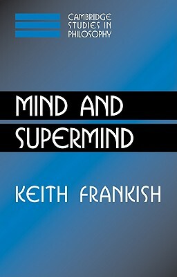 Mind and Supermind by Keith Frankish