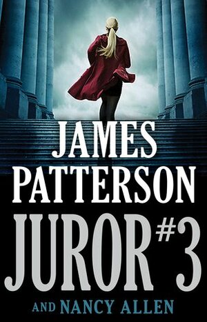 Juror #3 by Nancy Allen, James Patterson