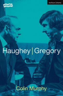 Haughey/Gregory by Colin Murphy