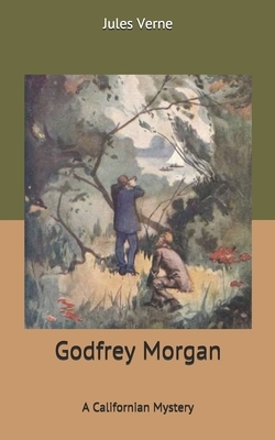 Godfrey Morgan by Jules Verne