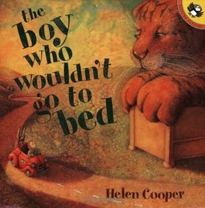 The Boy Who Wouldn't Go to Bed by Helen Cooper