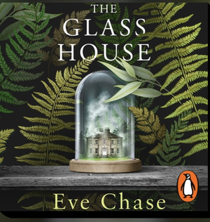 The Glass House by Eve Chase