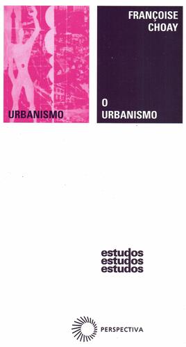 O urbanismo by Françoise Choay, Dafne Nascimento Rodrigues