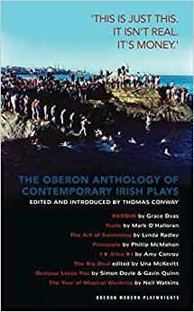 The Oberon Anthology of Contemporary Irish Plays by Thomas Conway