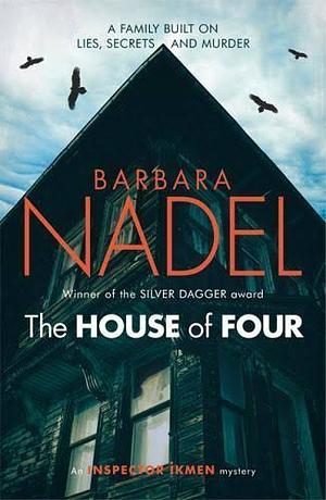 The House of Four (Inspector Ikmen Mystery 19) by Barbara Nadel